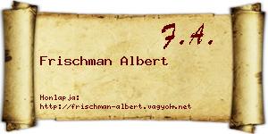 Frischman Albert névjegykártya